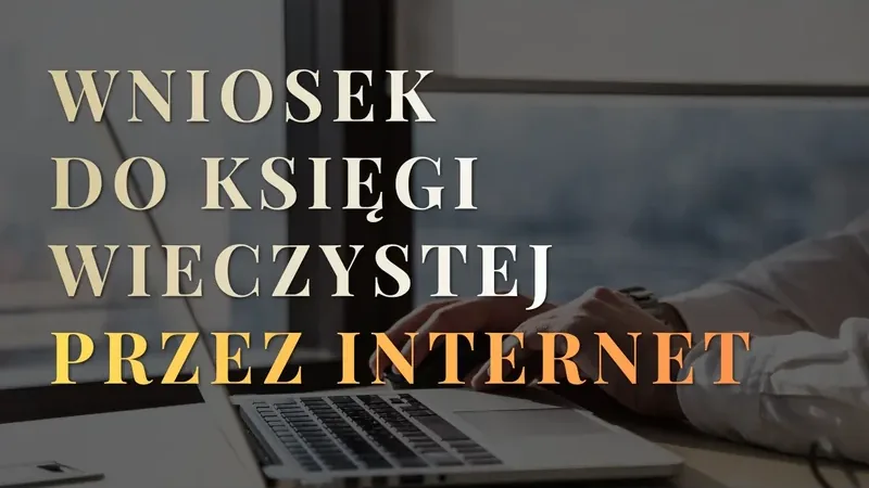 Wniosek do księgi wieczystej przez internet – ilustracja z laptopem i napisem
