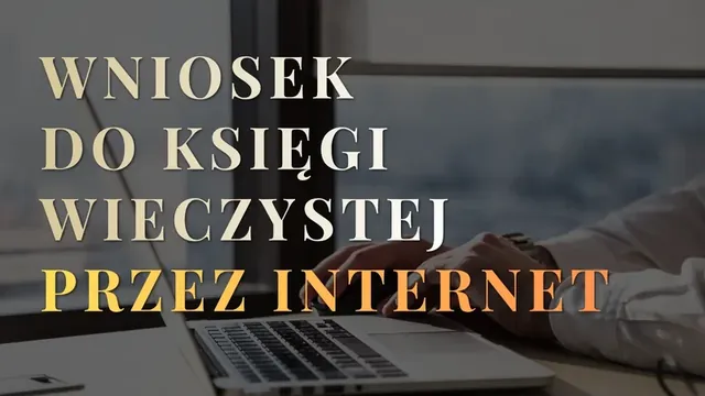 Wniosek do księgi wieczystej przez internet