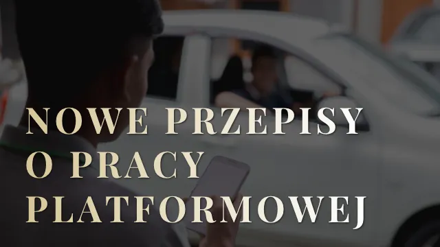 Nowe przepisy o pracy platformowej. Czy umowy B2B będą automatycznie przekształcane w umowy o pracę?